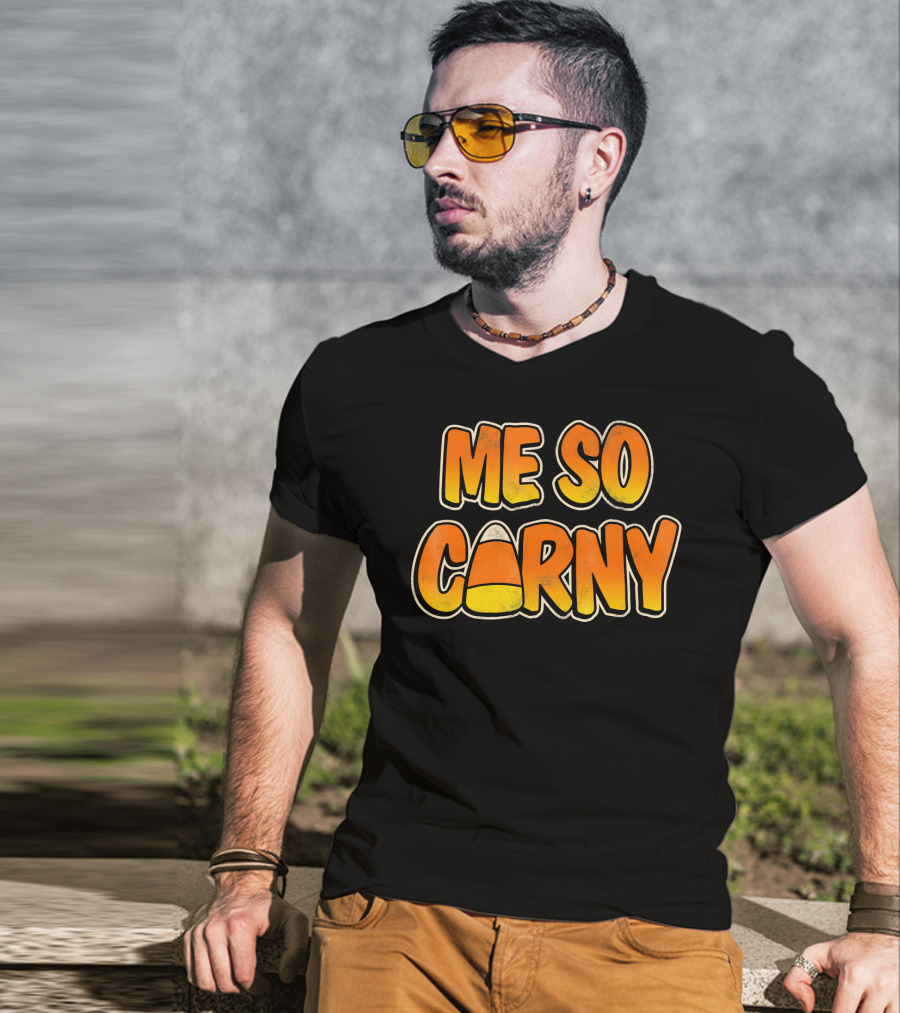 Me So Corny Candy Corn Halloween Fun T-Shirt