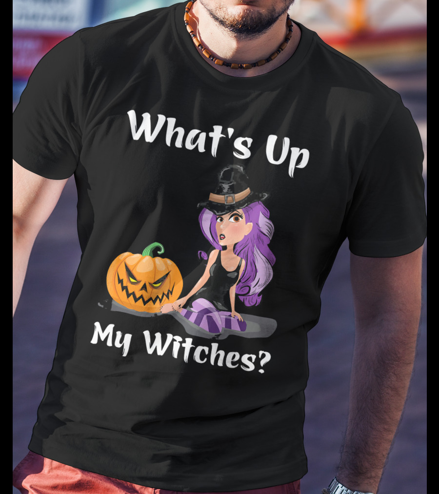 What's Up My Witches Funny Witch Pumpkin Halloween Purple Hat T-Shirt