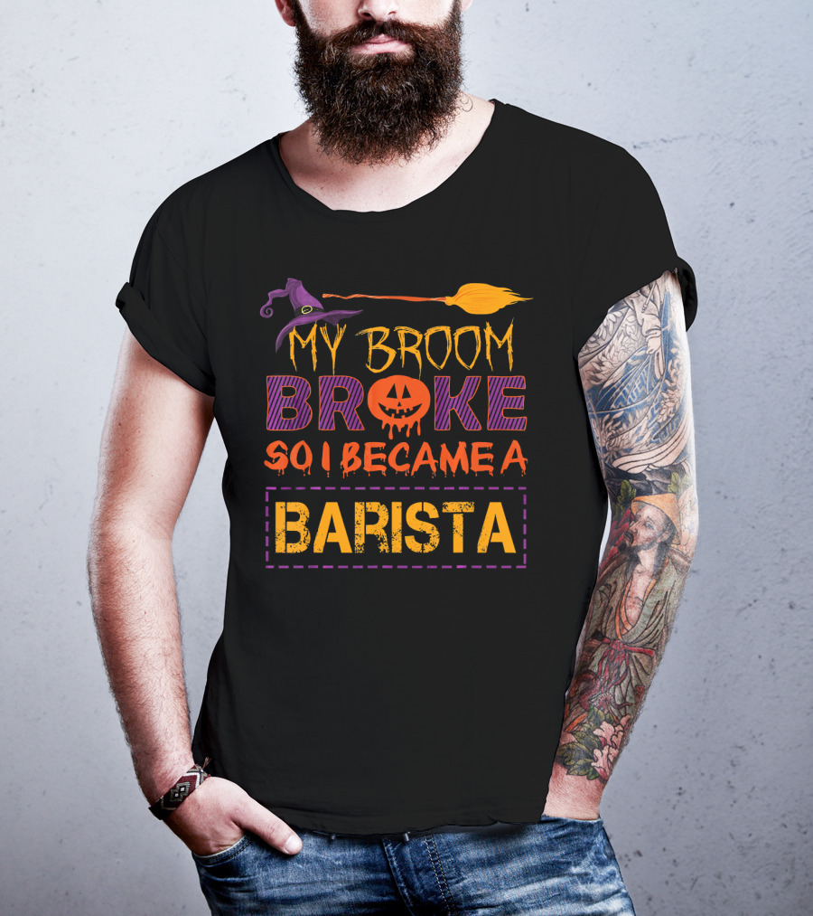 My Broom Broke So I Became A Barista Halloween Pumpkin Hat T-Shirt