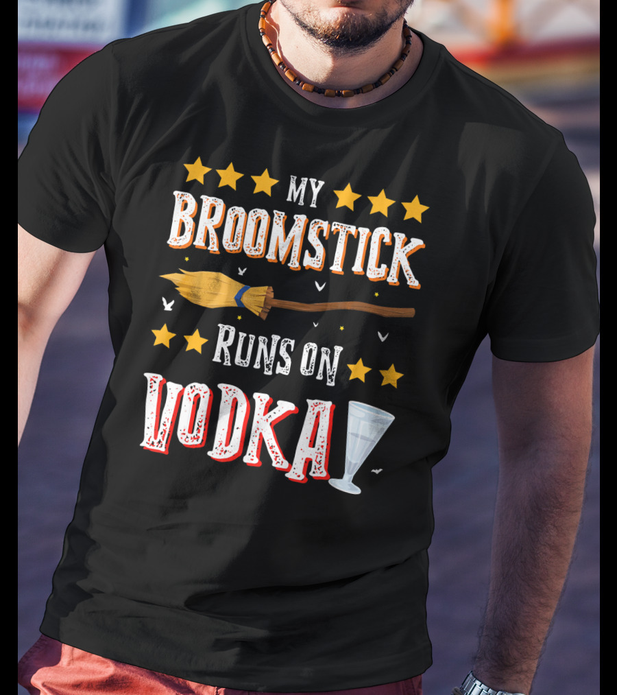 My Broomstick Runs On Vodka Funny Drinki Glass Stars T-Shirt