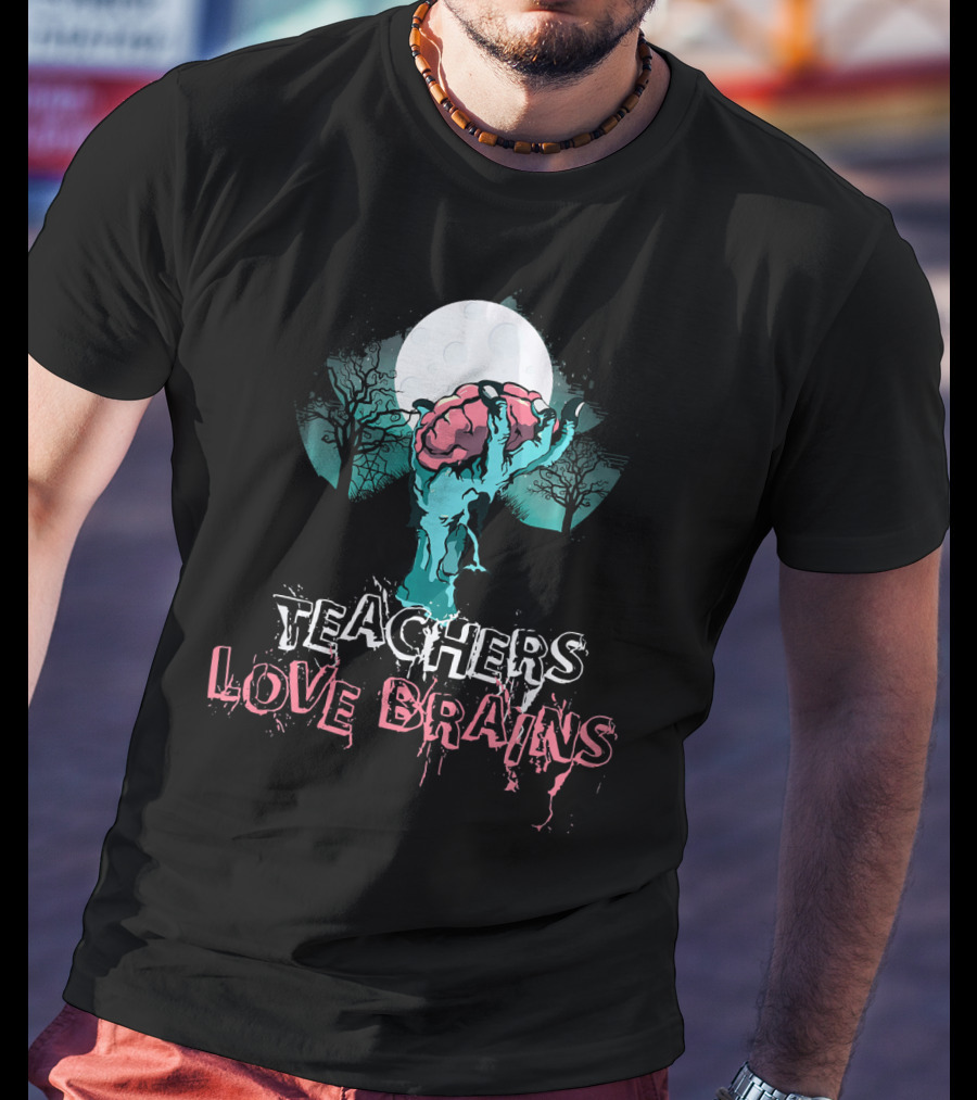 Teachers Love Brains Zombie Hand Rising Under Full Moon T-Shirt