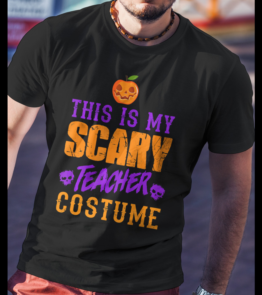 This Is My Scary Teacher Costume Halloween Pumpkin Skull T-Shirt