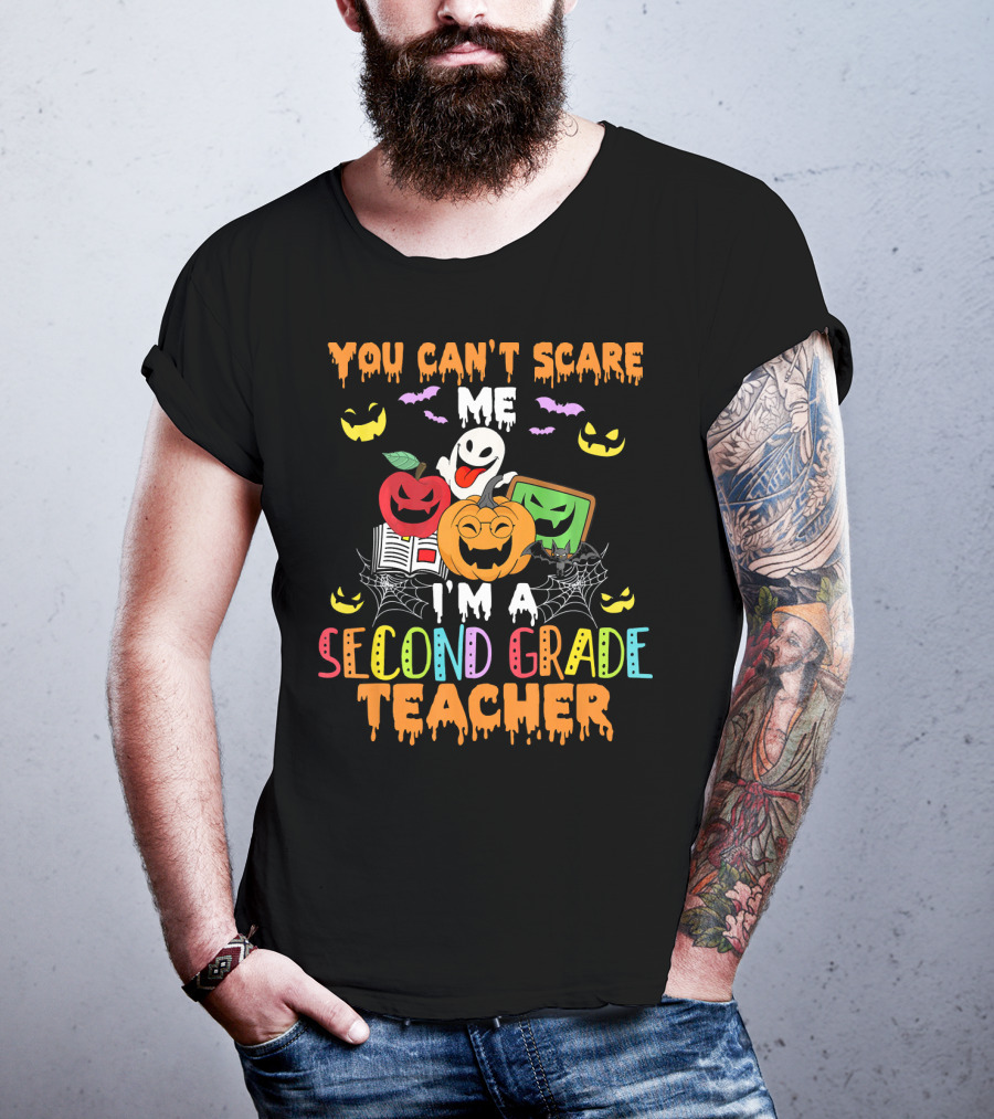 You Can't Scare Me I'm A Second Grade Teacher Halloween Ghost Pumpkin Bat Spider Web T-Shirt