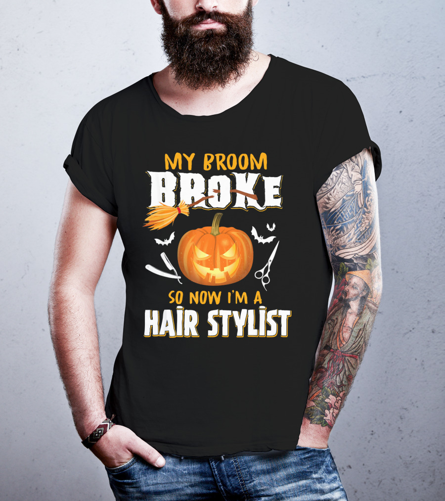 My Broom Broke Pumpkin Bat Scissors Hair Stylist T-Shirt