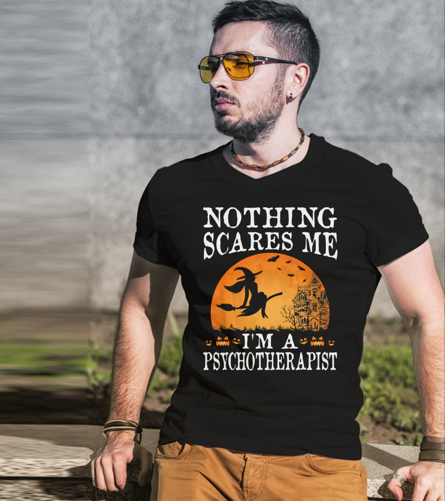 Nothing Scares Me I'm A Psychotherapist Witch Pumpkin Halloween T-Shirt