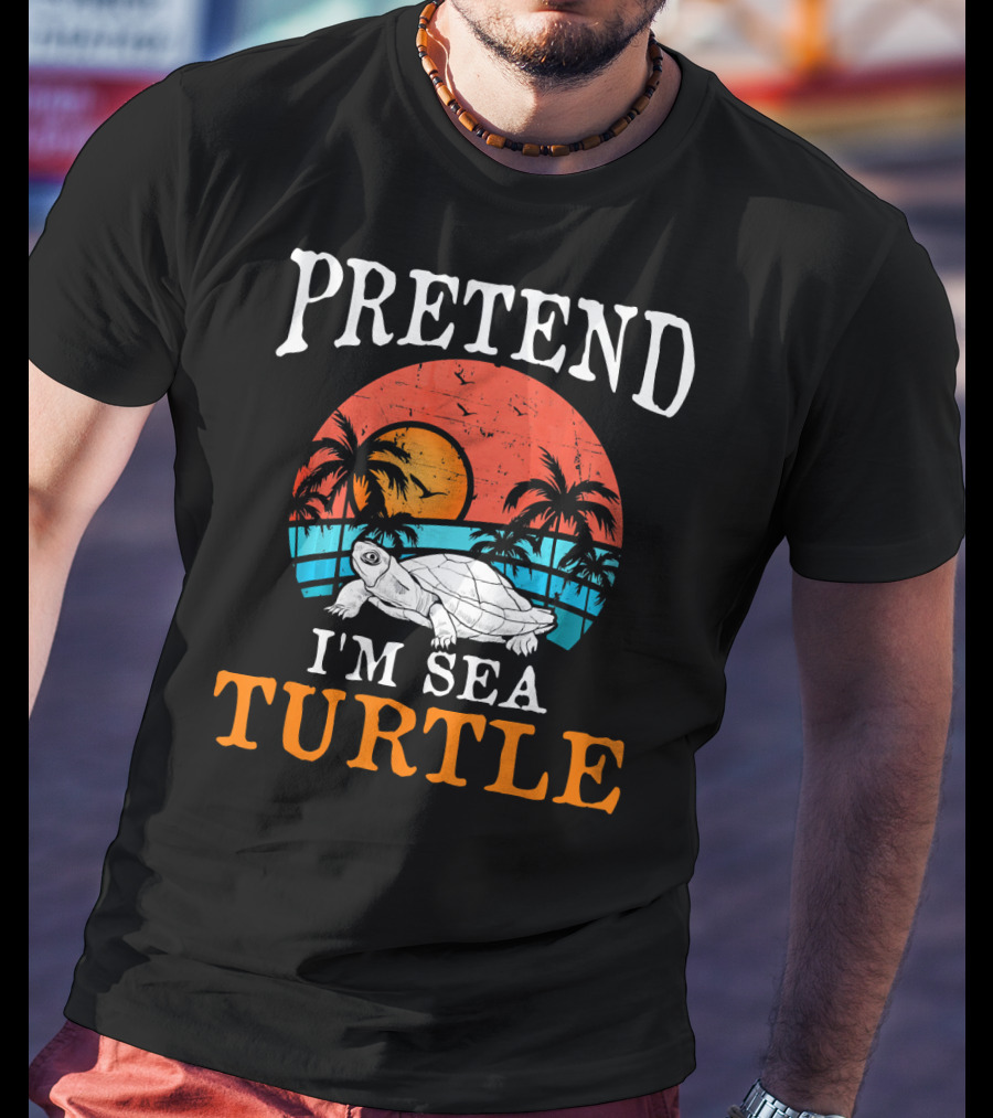 PRETEND I'M SEA TURTLE Tropical Sunset Beach Palm Trees T-Shirt