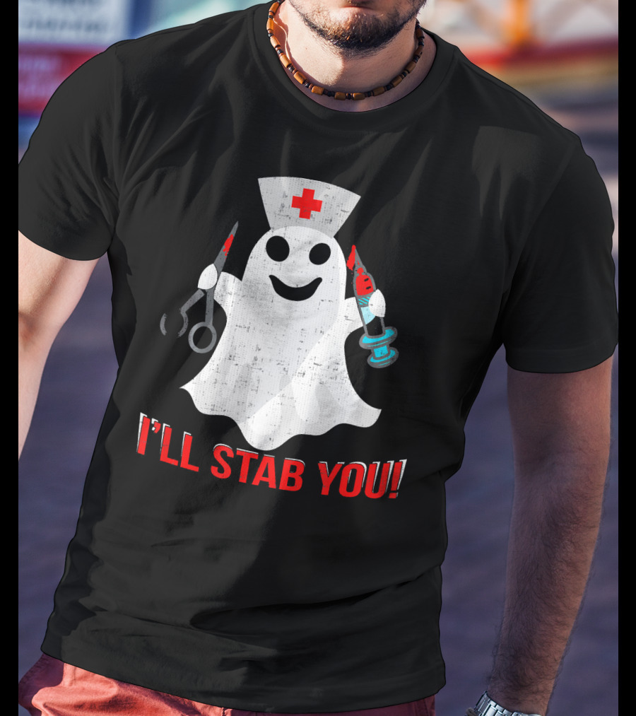 Funny Ghost Nurse I'll Stab You Halloween Humor T-Shirt