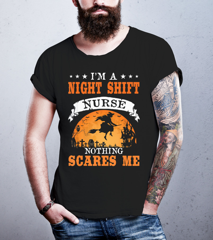 I'm A Night Shift Nurse Nothing Scares Me Witch Graveyard Scene T-Shirt