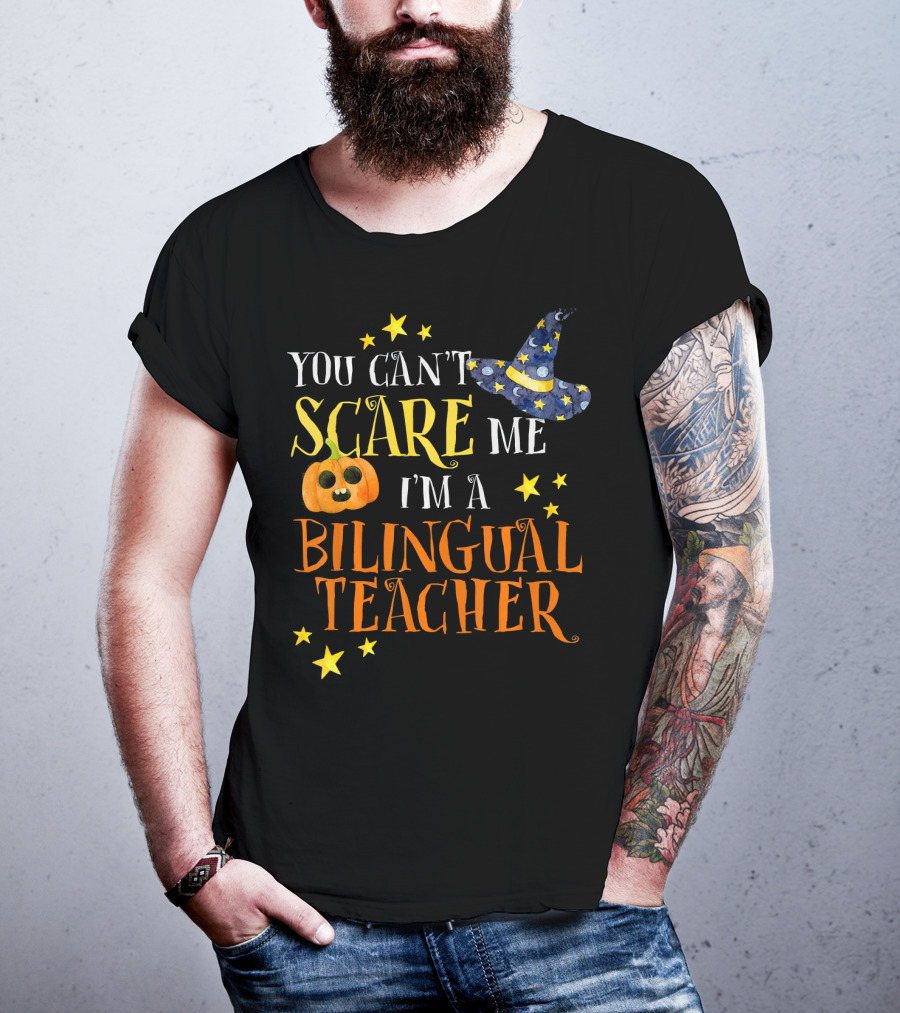 You Can't Scare Me I'm A Bilingual Teacher Halloween Pumpkin And Stars T-Shirt