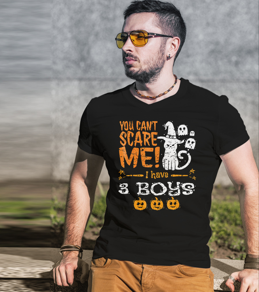 You Cant Scare Me I Have 3 Boys Witch Hat Ghosts Pumpkins T-Shirt