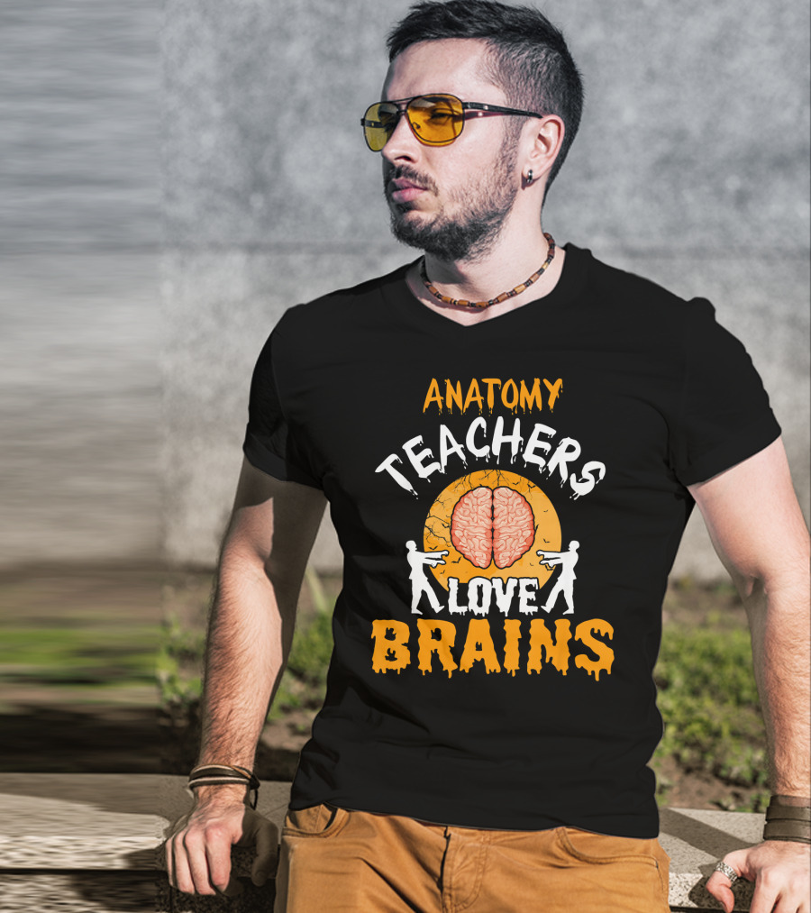 Anatomy Teachers Love Brains Halloween Zombie T-Shirt