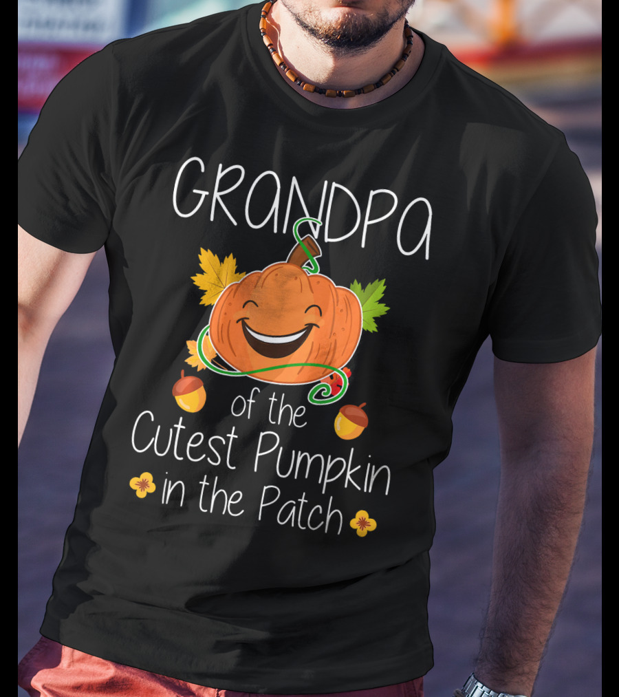 Grandpa Of The Cutest Pumpkin In The Patch T-Shirt