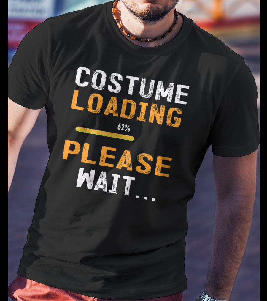 Costume Loading 62% Please Wait Funny Halloween T-Shirt