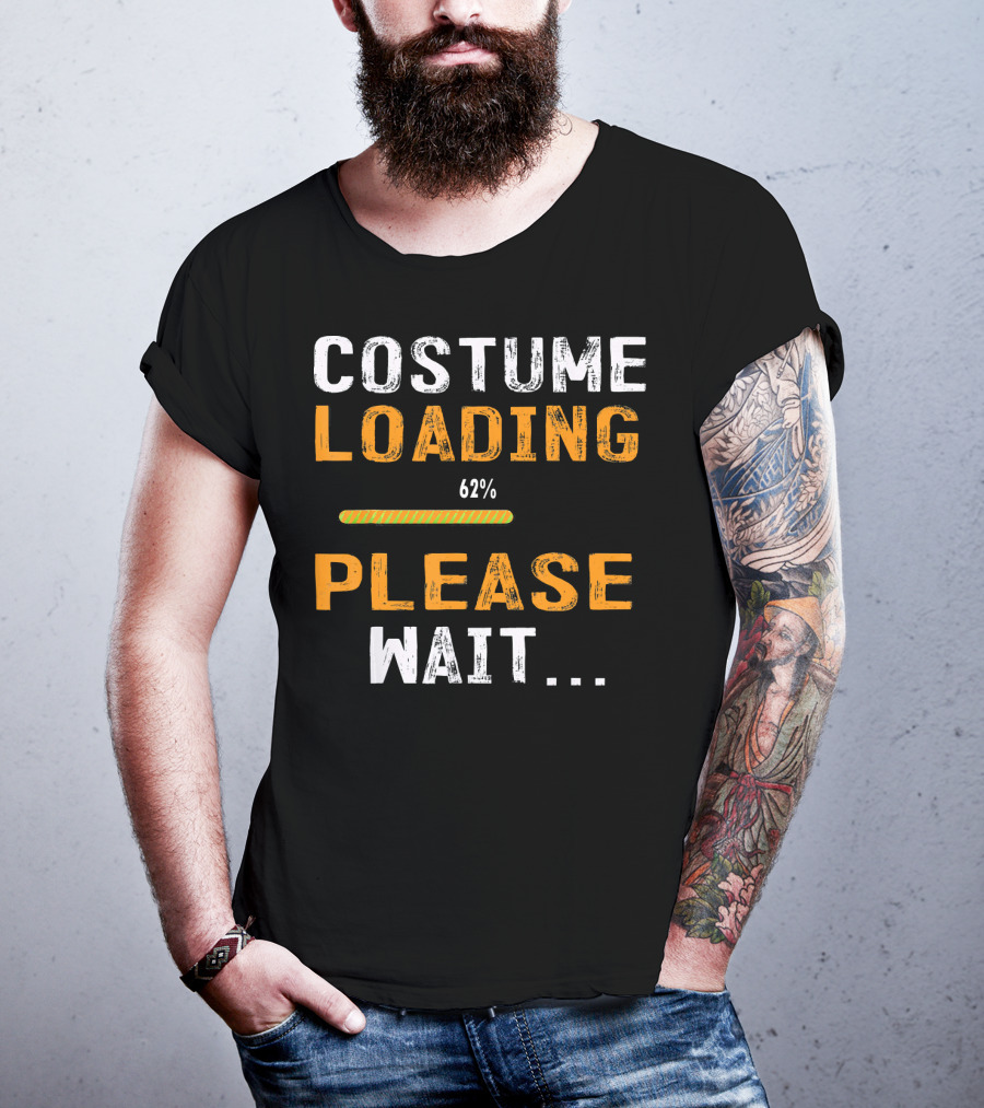 Costume Loading 62% Please Wait Funny Halloween T-Shirt