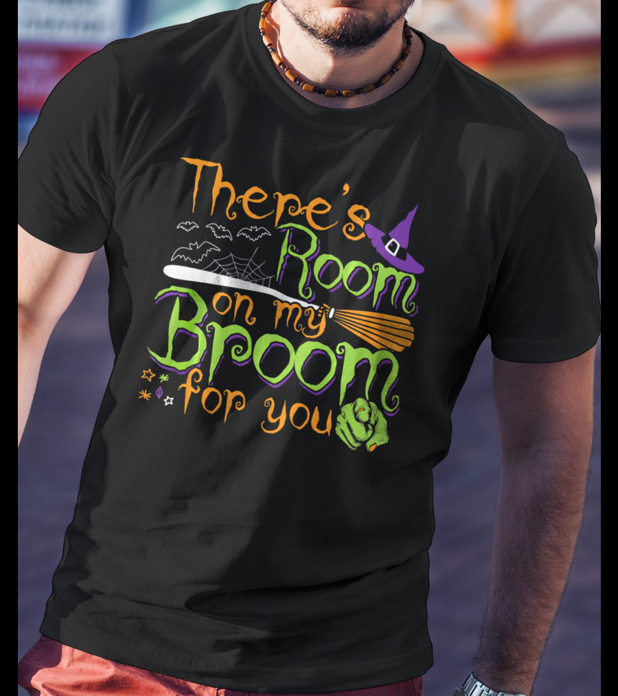 There's Room On My Broom For You Halloween Witch T-Shirt