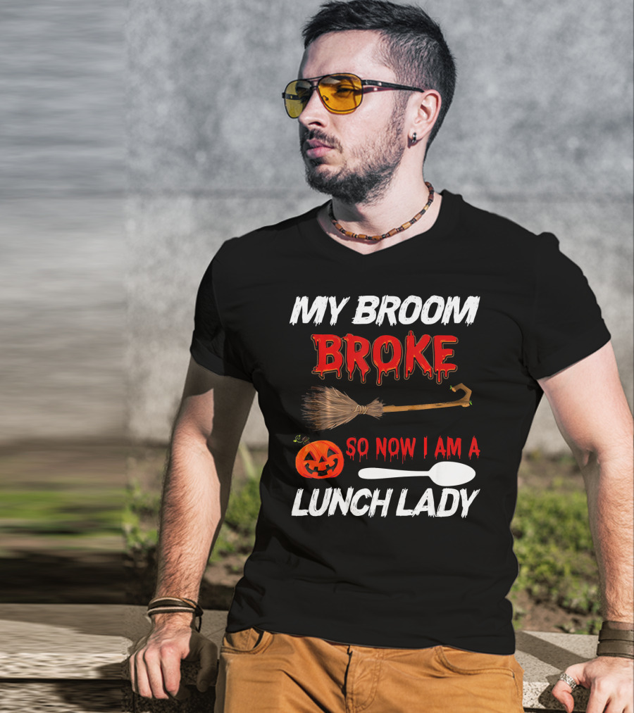 My Broom Broke So Now I Am A Lunch Lady Pumpkin Spoon Halloween T-Shirt