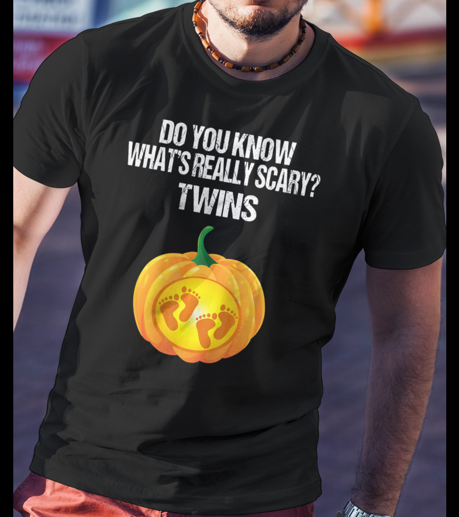 Do You Know What's Really Scary? Twins Pumpkin Belly Pregnancy Announcement T-Shirt