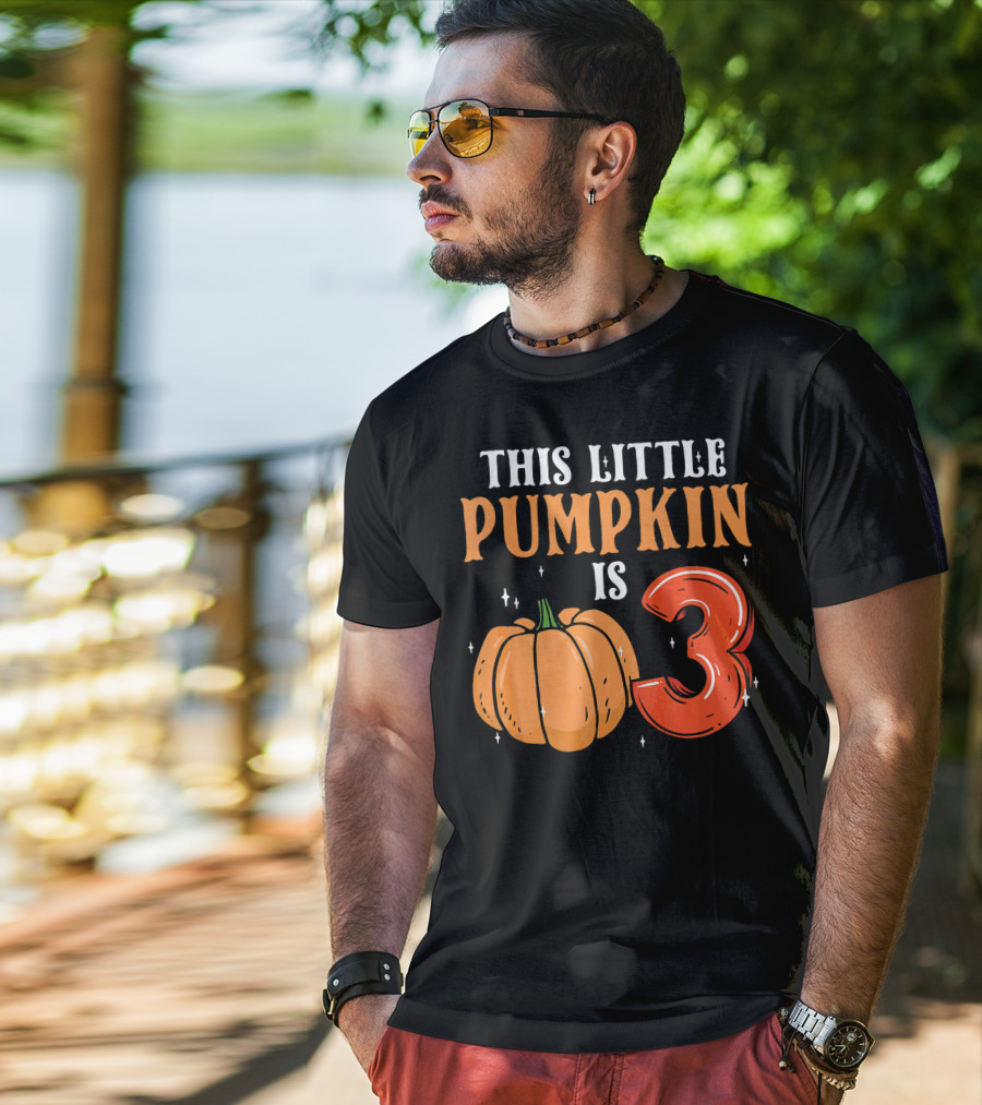 THIS LITTLE PUMPKIN IS 3 T-Shirt