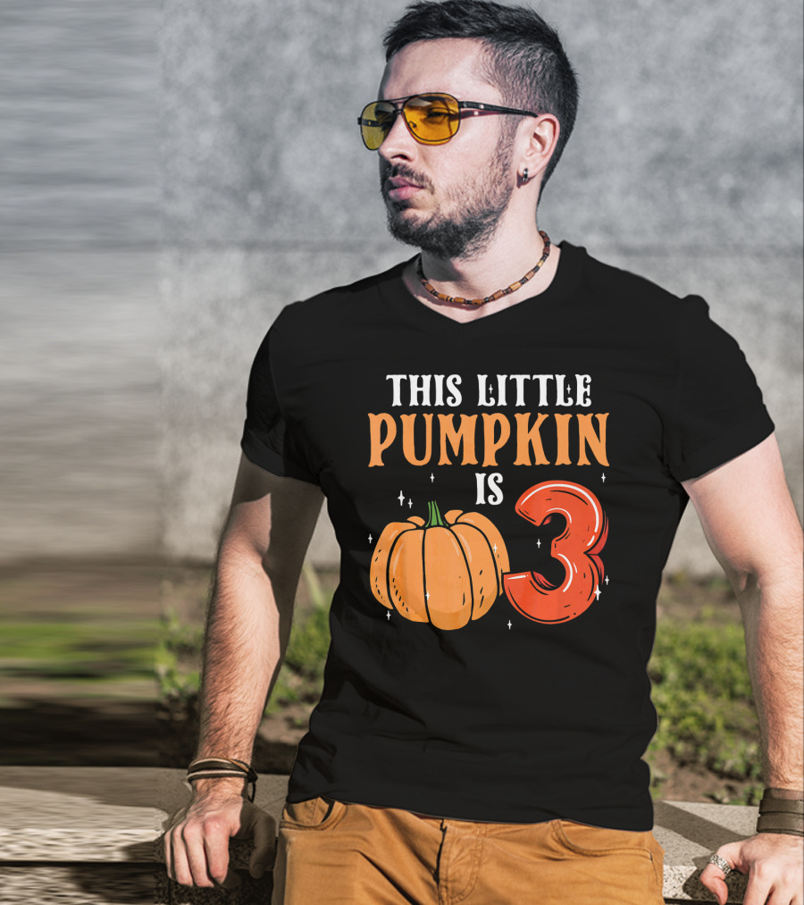 THIS LITTLE PUMPKIN IS 3 T-Shirt