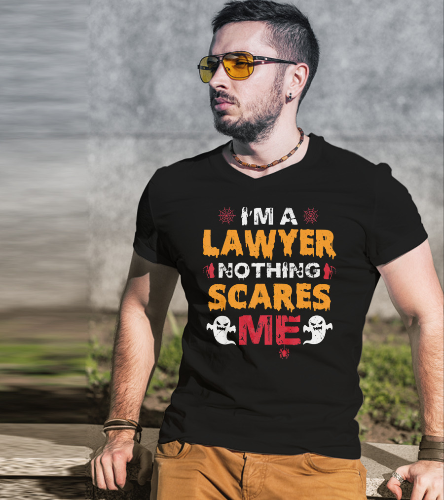 I'm A Lawyer Nothing Scares Me With Ghosts And Spiders T-Shirt