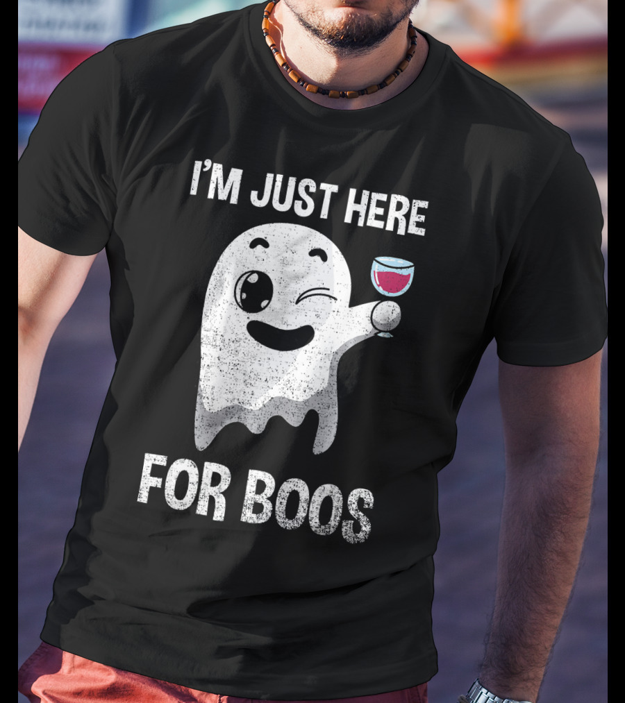 I'M JUST HERE FOR BOOS Ghost Holding Wine Glass T-Shirt
