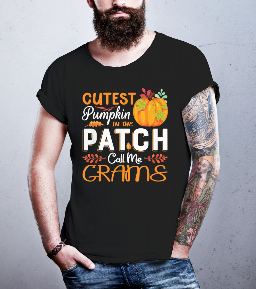 Cutest Pumpkin In The Patch Call Me Grams T-Shirt