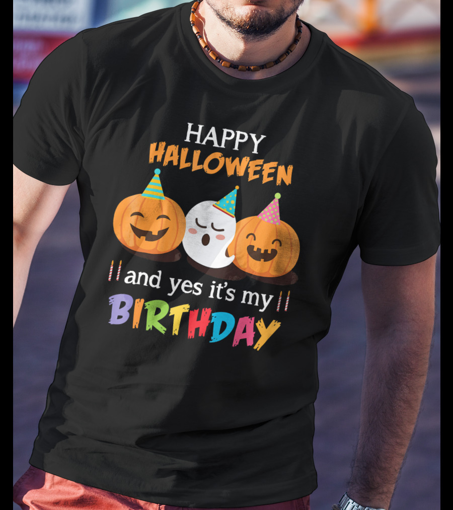 Happy Halloween And Yes It's My Birthday With Pumpkins And Ghost Party Hats T-Shirt