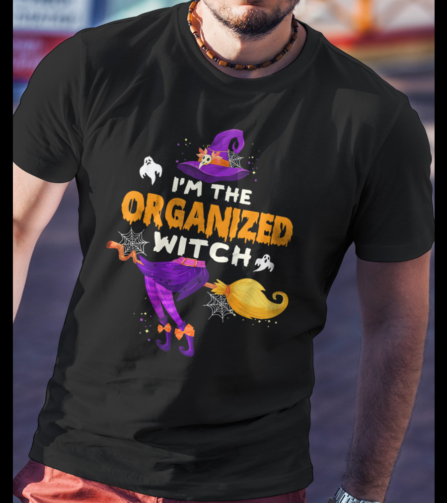 I'm The Organized Witch Broomstick And Ghosts With Spider Webs Halloween Fun T-Shirt
