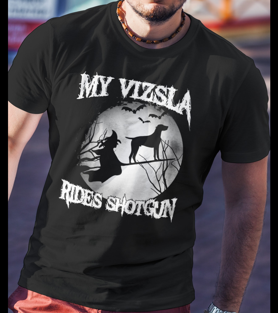 My Vizsla Rides Shotgun Halloween Witch Moon Bats T-Shirt