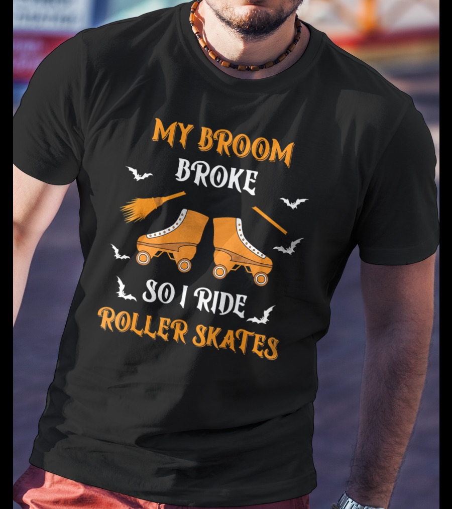 My Broom Broke So I Ride Roller Skates Halloween Roller Skater T-Shirt