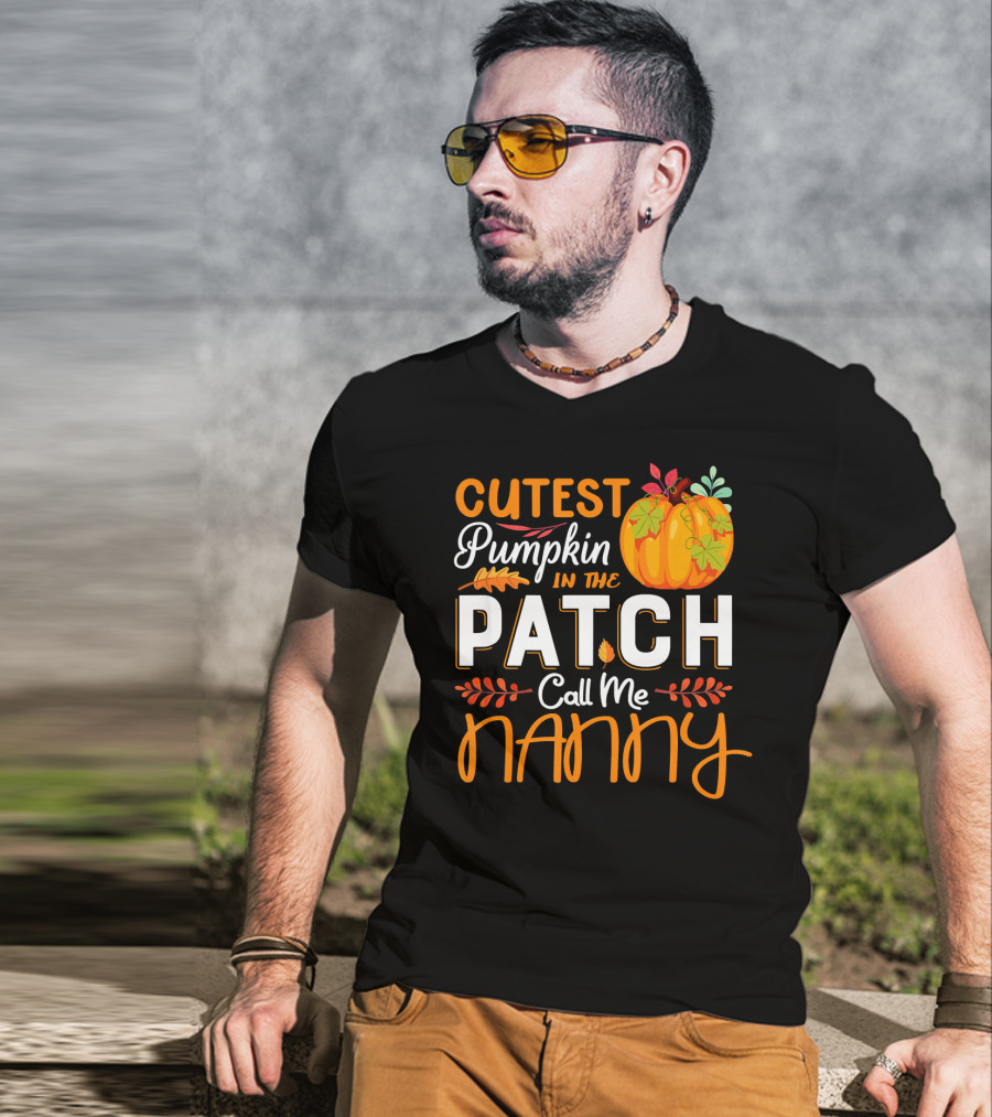 Cutest Pumpkin In The Patch Call Me Nanny T-Shirt