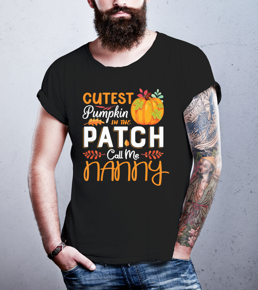 Cutest Pumpkin In The Patch Call Me Nanny T-Shirt