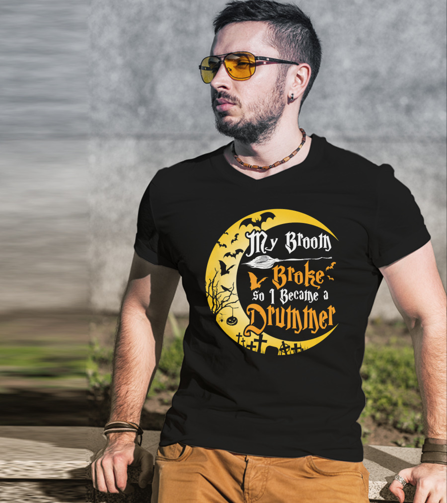 Halloween Moon My Broom Broke So I Became A Drummer Fun T-Shirt