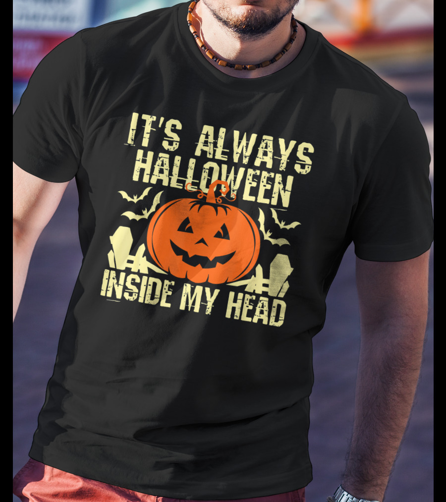 It's Always Halloween Inside My Head Pumpkin T-Shirt