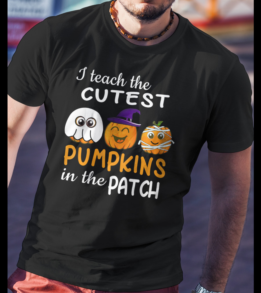 I Teach The Cutest Pumpkins In The Patch Ghost Witch Mummy T-Shirt