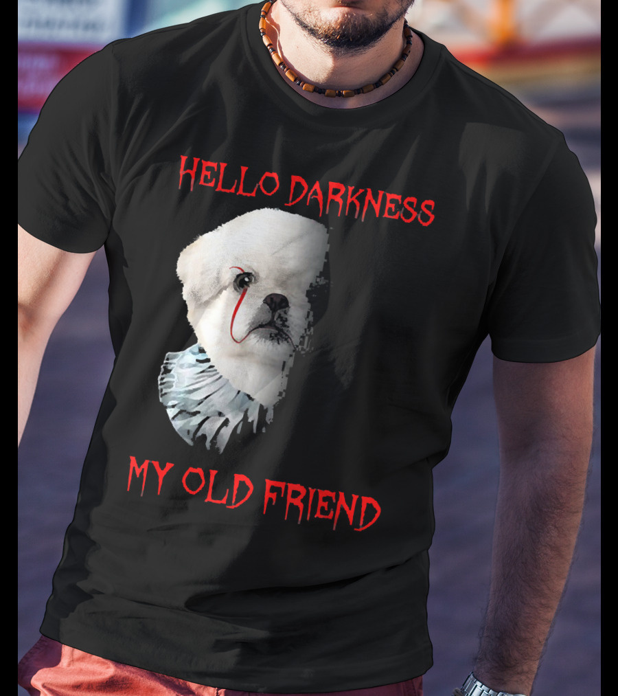 Halloween Hello Darkness My Old Friend Creepy Clown Dog T-Shirt