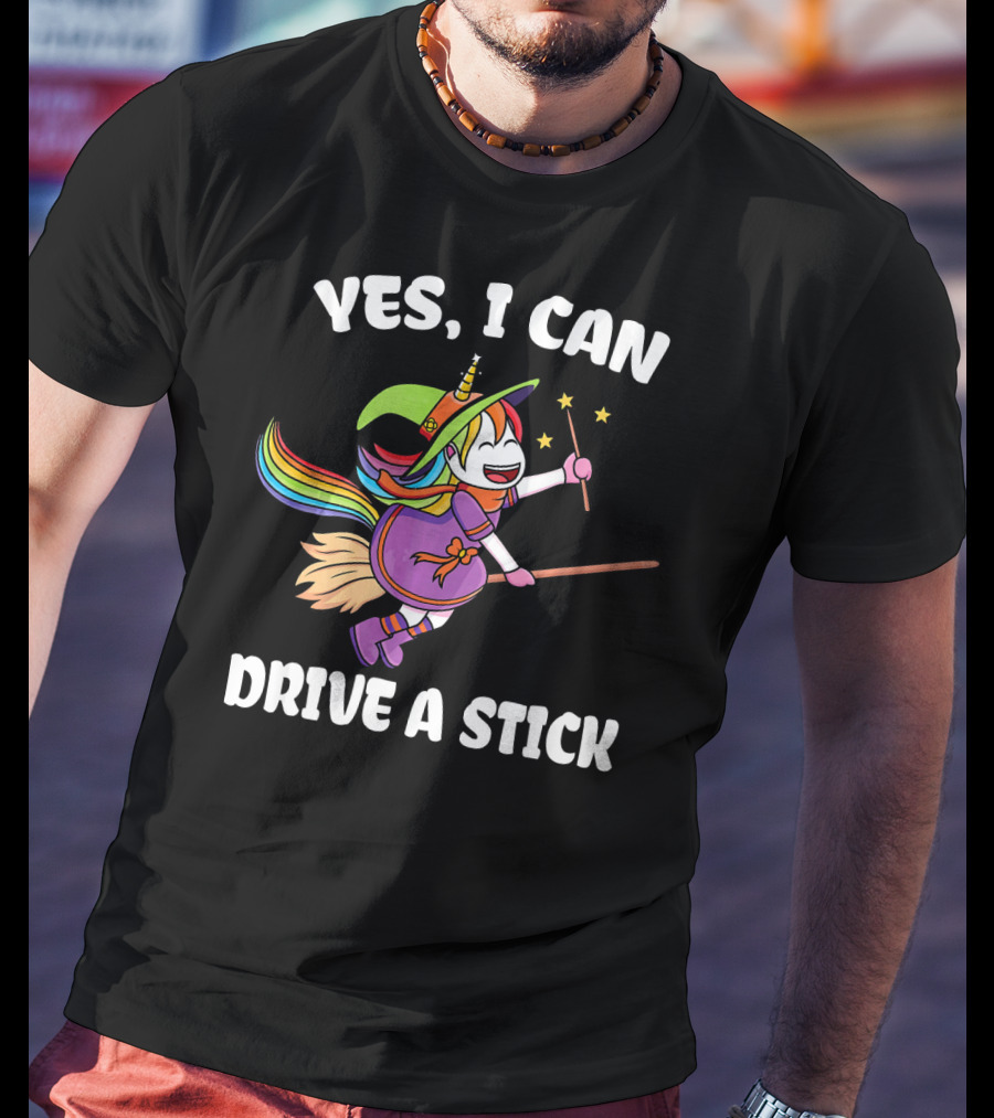 Yes I Can Drive A Stick Funny Unicorn Witch Broom Magic T-Shirt