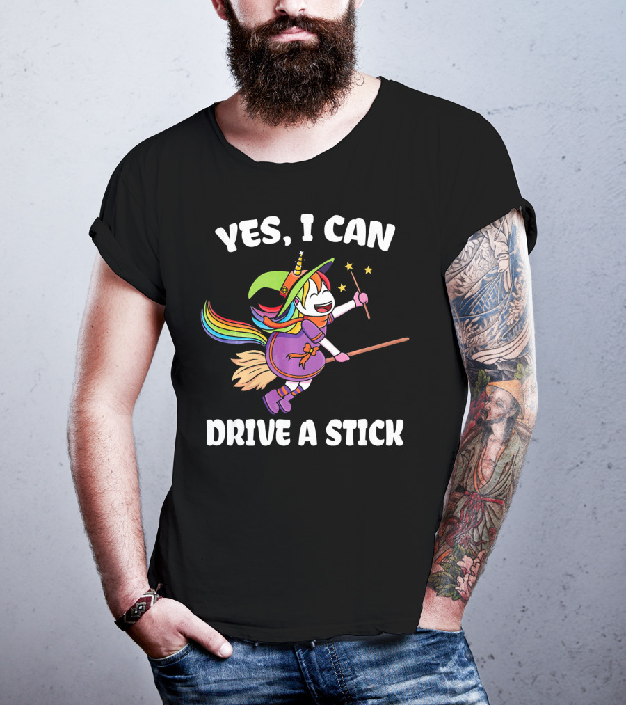 Yes I Can Drive A Stick Funny Unicorn Witch Broom Magic T-Shirt