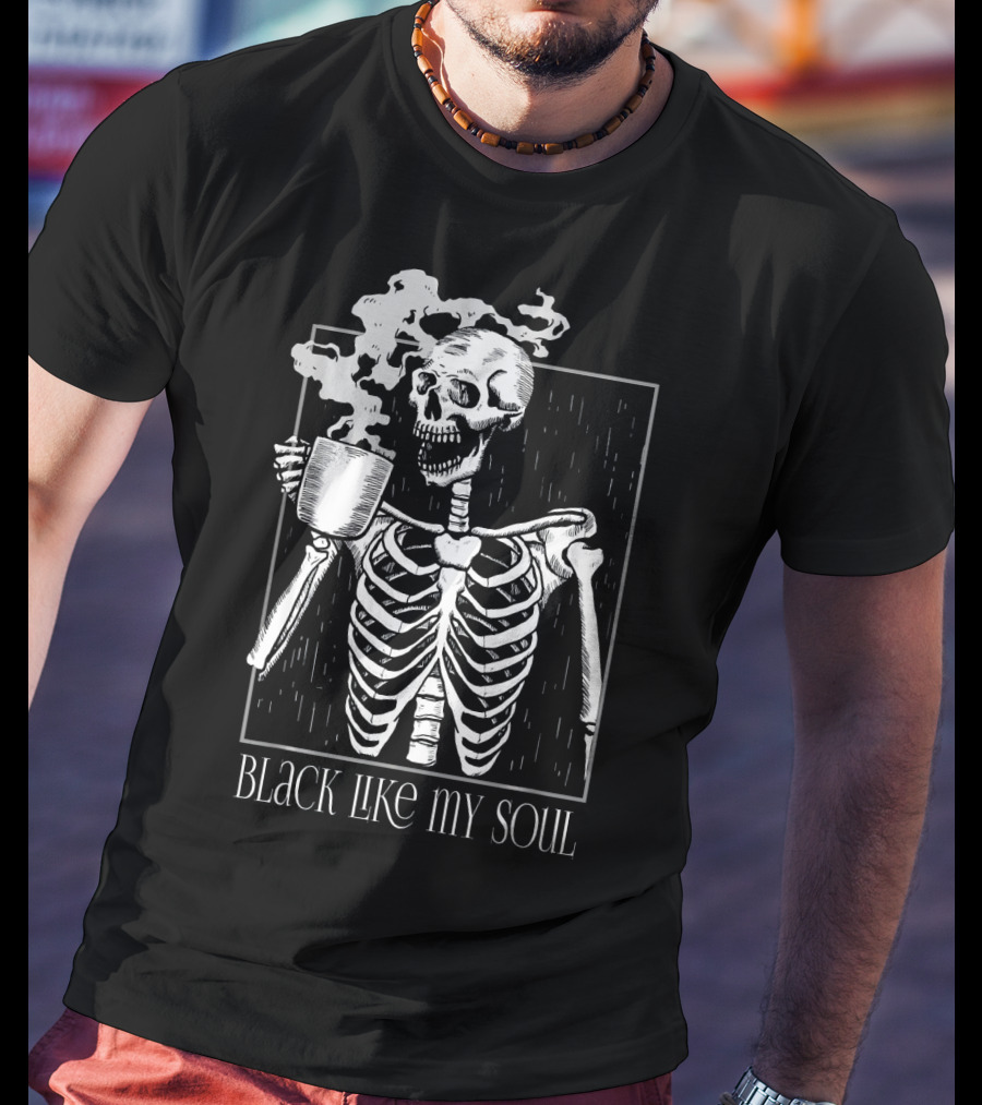 Black Like My Soul Skeleton With Coffee Mug T-Shirt