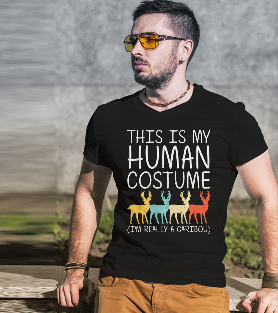 This Is My Human Costume I'm Really A Caribou Halloween Stag Doe T-Shirt
