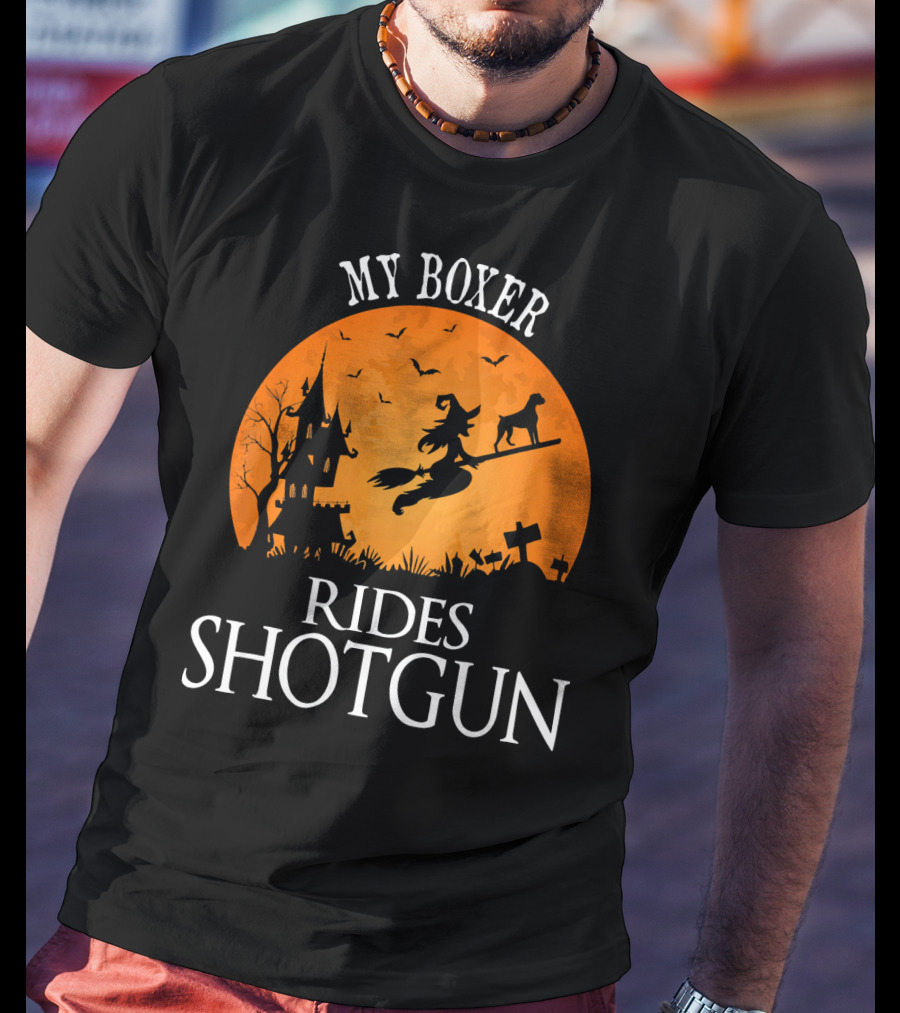 My Boxer Rides Shotgun Halloween Witch Silhouette With Dog And Haunted House T-Shirt