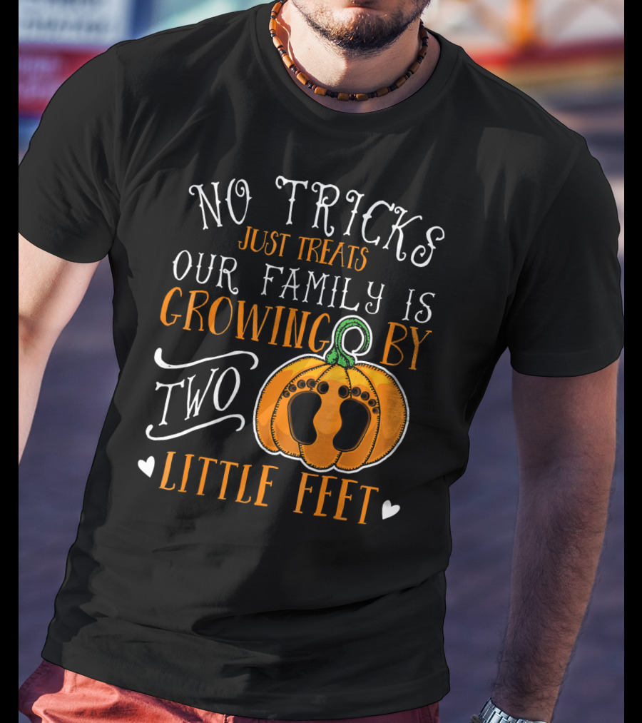 No Tricks Just Treats Our Family Is Growing By Two Little Feet T-Shirt