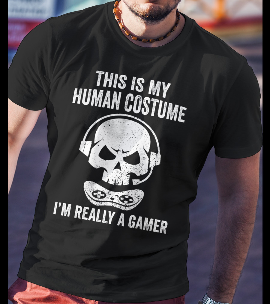 This Is My Human Costume I'm Really A Gamer Halloween Gamer Video Games T-Shirt