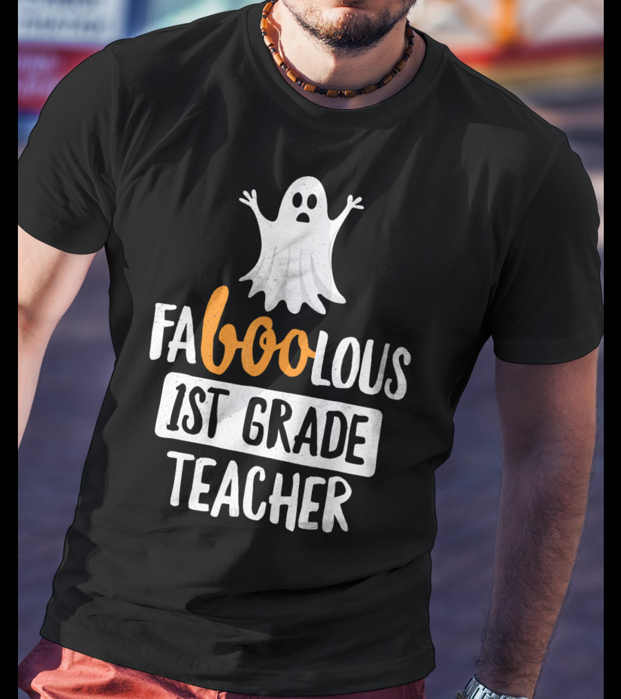 Faboolous 1st Grade Teacher Ghost Halloween T-Shirt