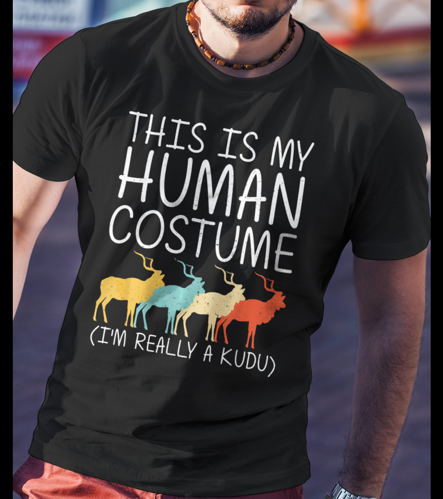 This Is My Human Costume I'm Really A Kudu Halloween Antelope T-Shirt