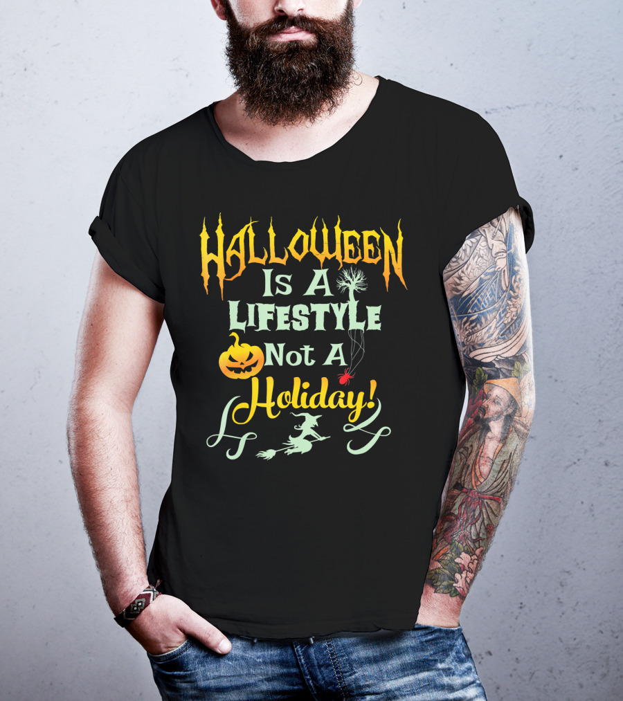 Halloween Is A LifeStyle Not A Holiday Pumpkin Witch Spider Balloon T-Shirt