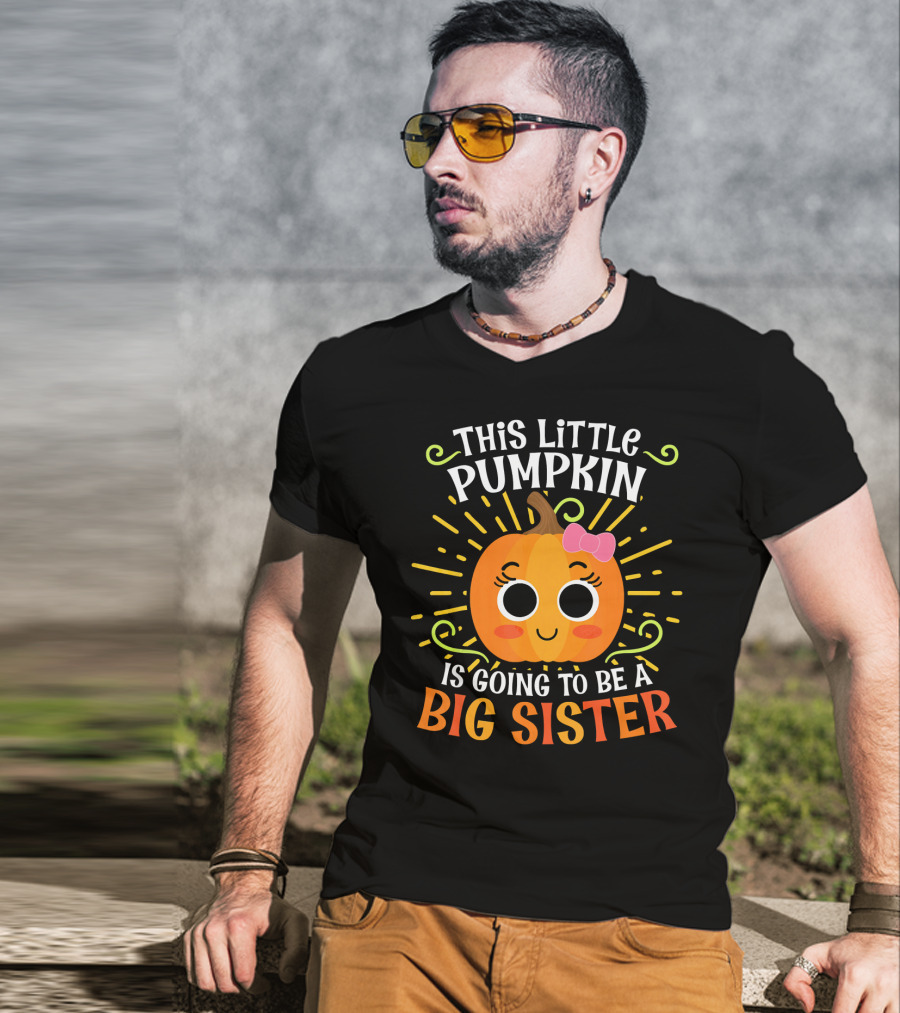 This Little Pumpkin Is Going To Be A Big Sister Cute Halloween T-Shirt