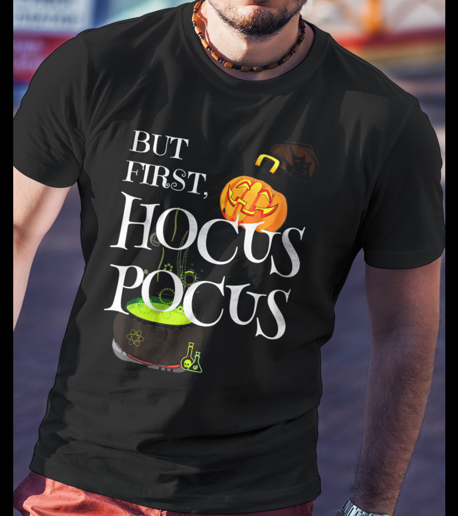 Halloween But First Hocus Pocus Jack-O'-Lantern And Cauldron T-Shirt