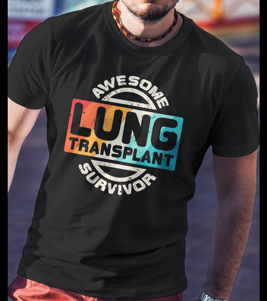 Awesome Lung Transplant Survivor T-Shirt