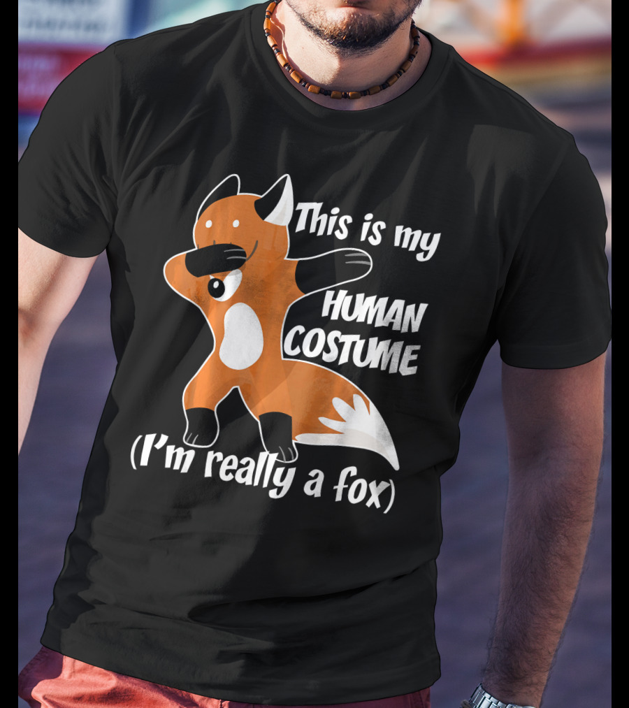 This Is My Human Costume I'm Really A Fox Dab Dance Fox Costume T-Shirt